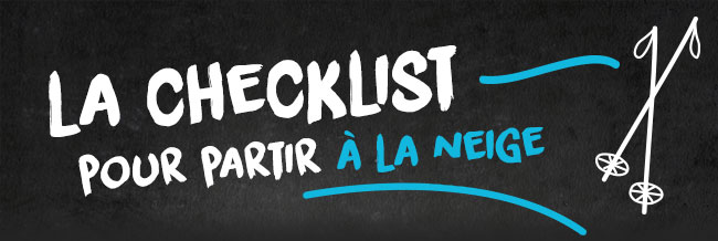 Checklist pour partir à la neige
